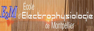 Ecole d’Electrophysiologie de Montpellier 2022