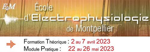 Ecole d’Electrophysiologie de Montpellier 2023